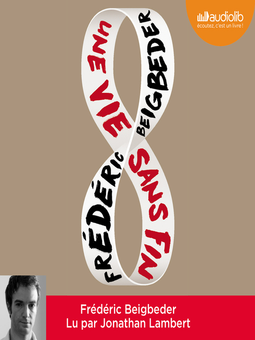 Title details for Une vie sans fin by Frédéric Beigbeder - Available